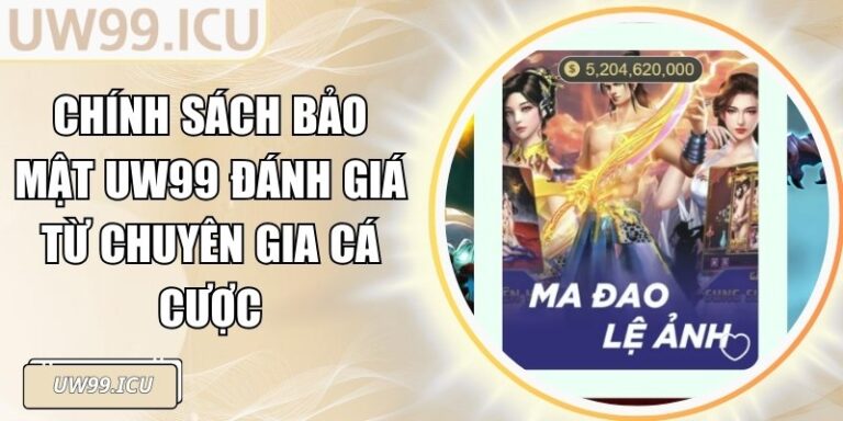 Ma Đao Lệ Ảnh UW99 – Khám Phá Slot Đình Đám Phần Thưởng Lớn