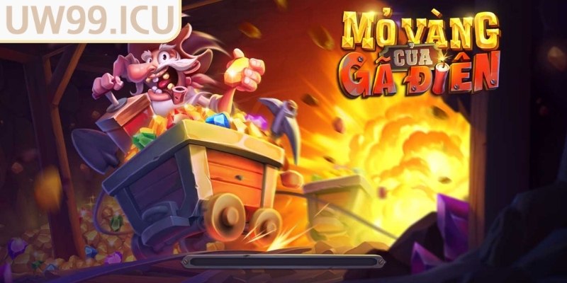 Giới thiệu về Mỏ Vàng Của Gã Điên UW99