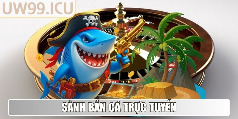 UW99 Icu - Tải App UW99 - Link Truy Cập Mới Nhất 01/2026 6 Sảnh Bắn Cá trực tuyến
