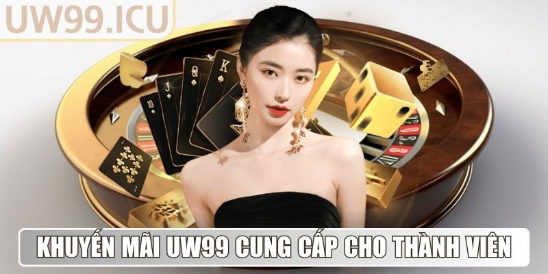 UW99 Icu - Tải App UW99 - Link Truy Cập Mới Nhất 01/2026 7 Khuyến mãi UW99 cung cấp cho mọi thành viên