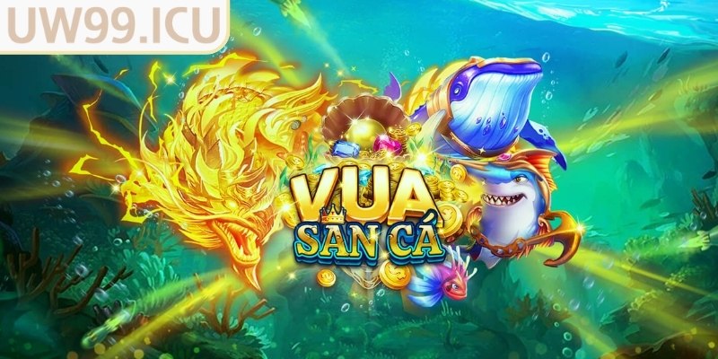 Luật chơi game Vua Săn Cá UW99
